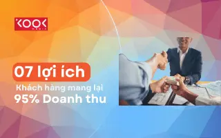 07 lợi ích từ khách hàng mang lại