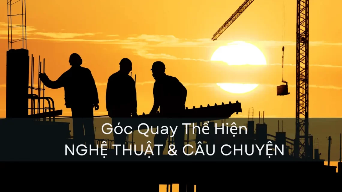 Quay Phim Giới Thiệu Doanh nghiệp Công Ty Xây Dựng - Góc Quay Nghệ Thuật