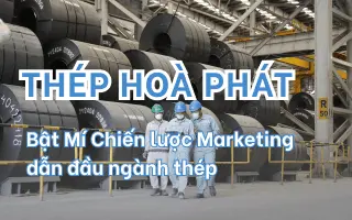 Banner Chiến Lược Marketing Của Hòa Phát Bất Bại Trong Năm 2024